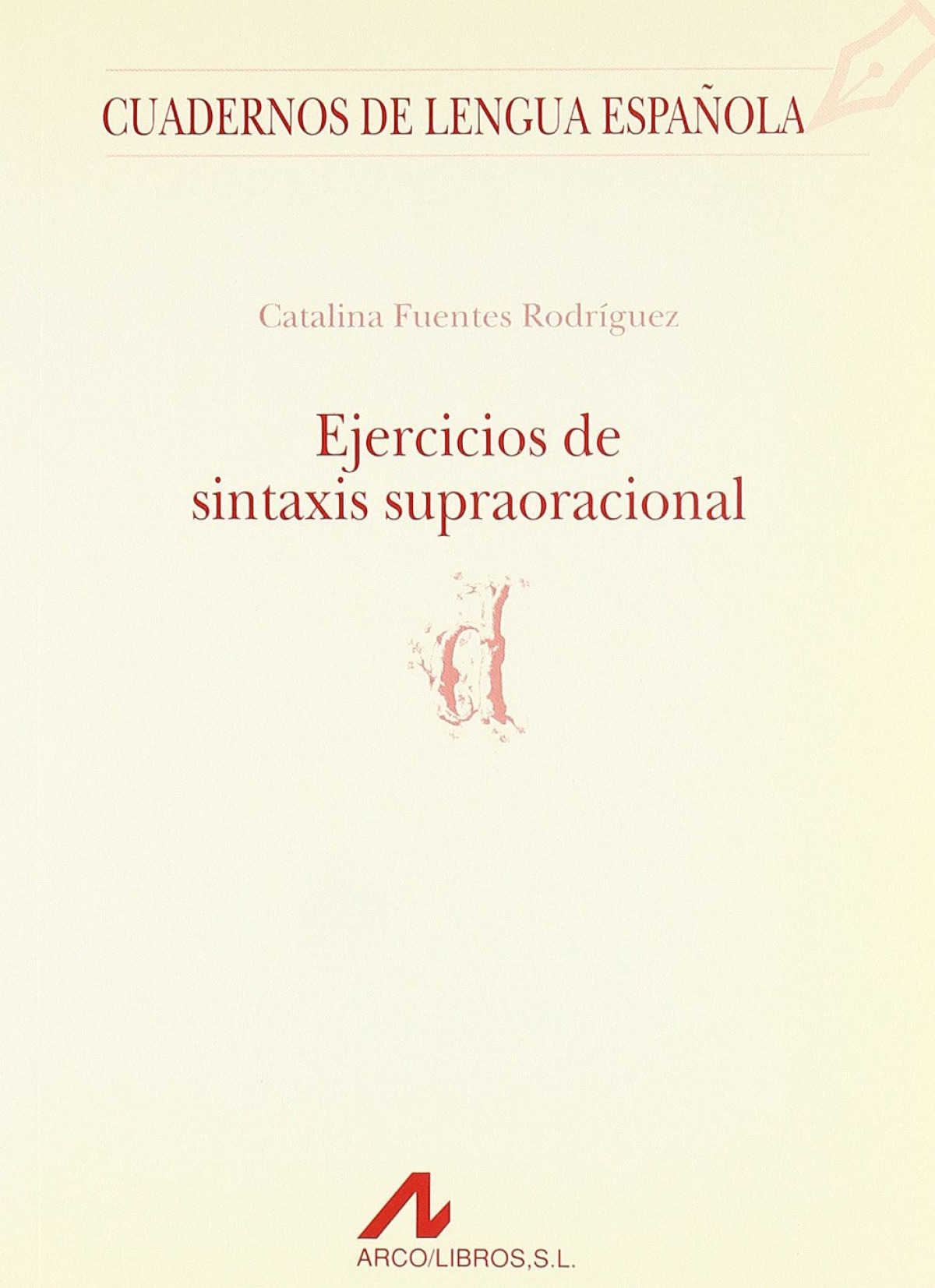 Ejercícios de sintaxis supraoracional.