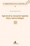 Aspectos de entonación española: viejos y nuevos enfoques