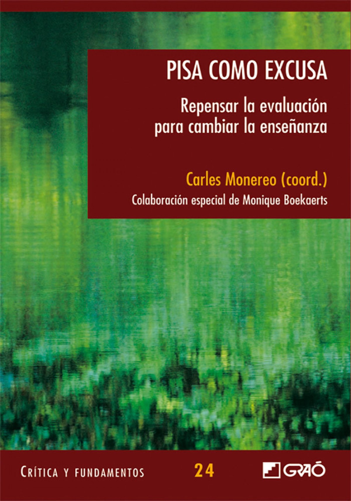 Pisa como excusa:repensar evaluacion para cambiar enseñanza