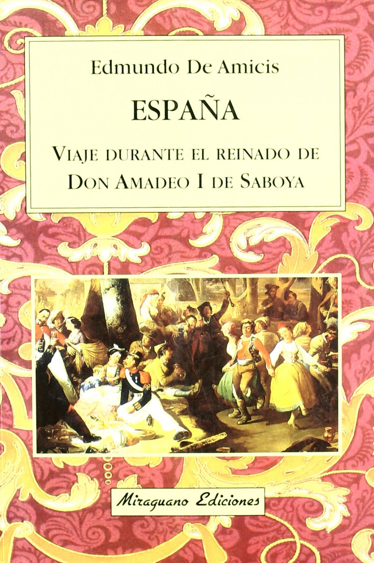 España, viaje durante el reinado de Don Amadeo I de Saboya