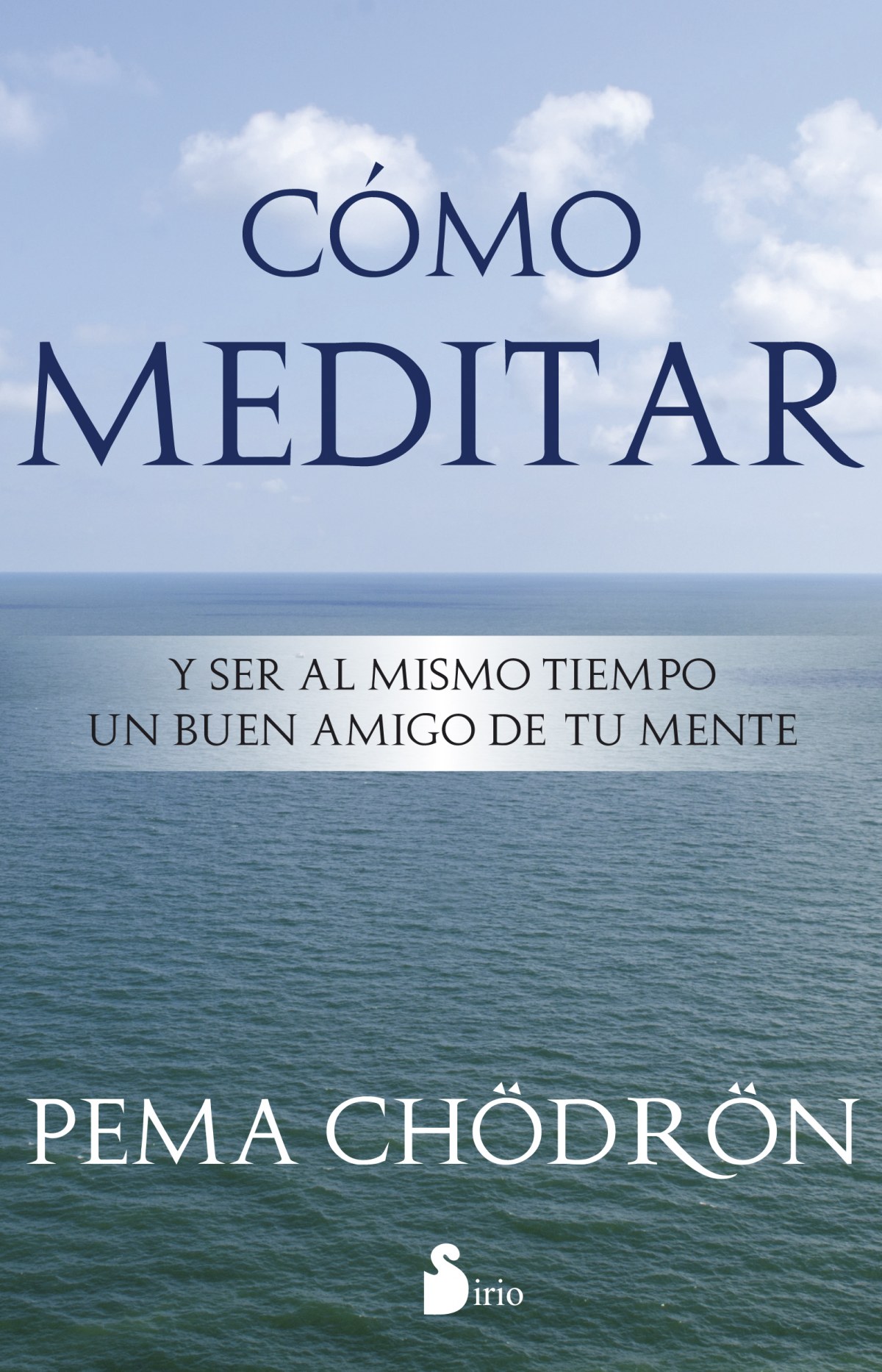 Cómo meditar y ser al mismo tiempo buen amigo de tu mente