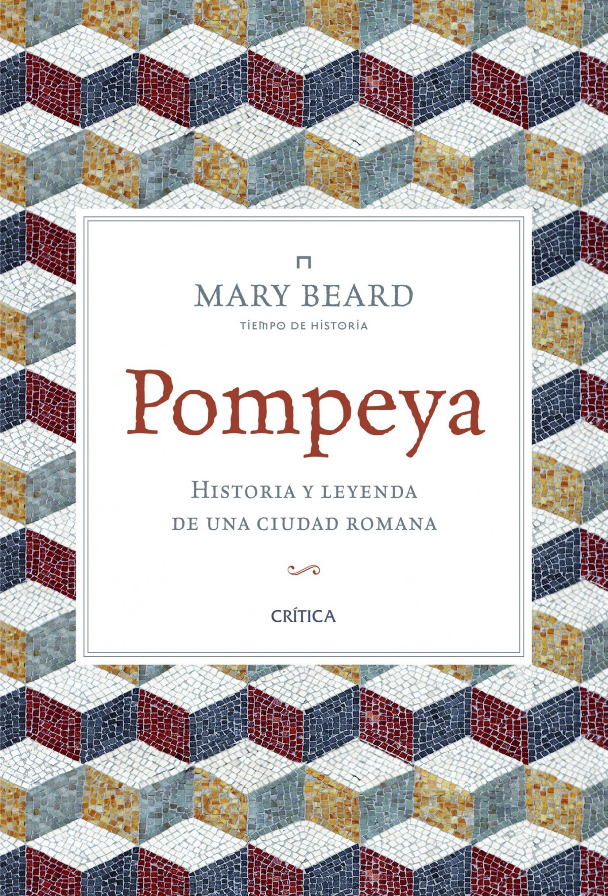 Pompeya. Historia y leyenda de ciudad romana