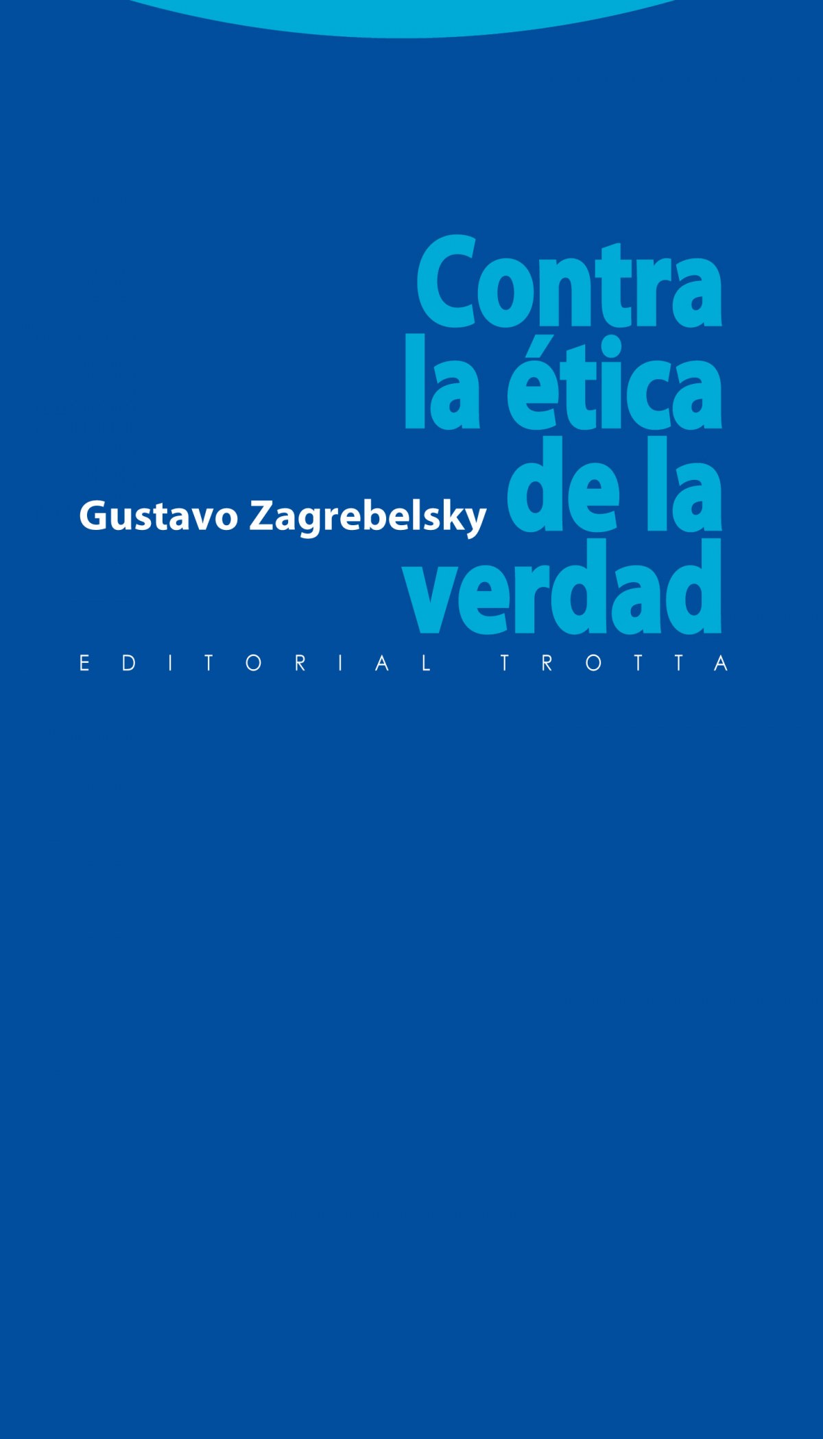 Contra la etica de la verdad