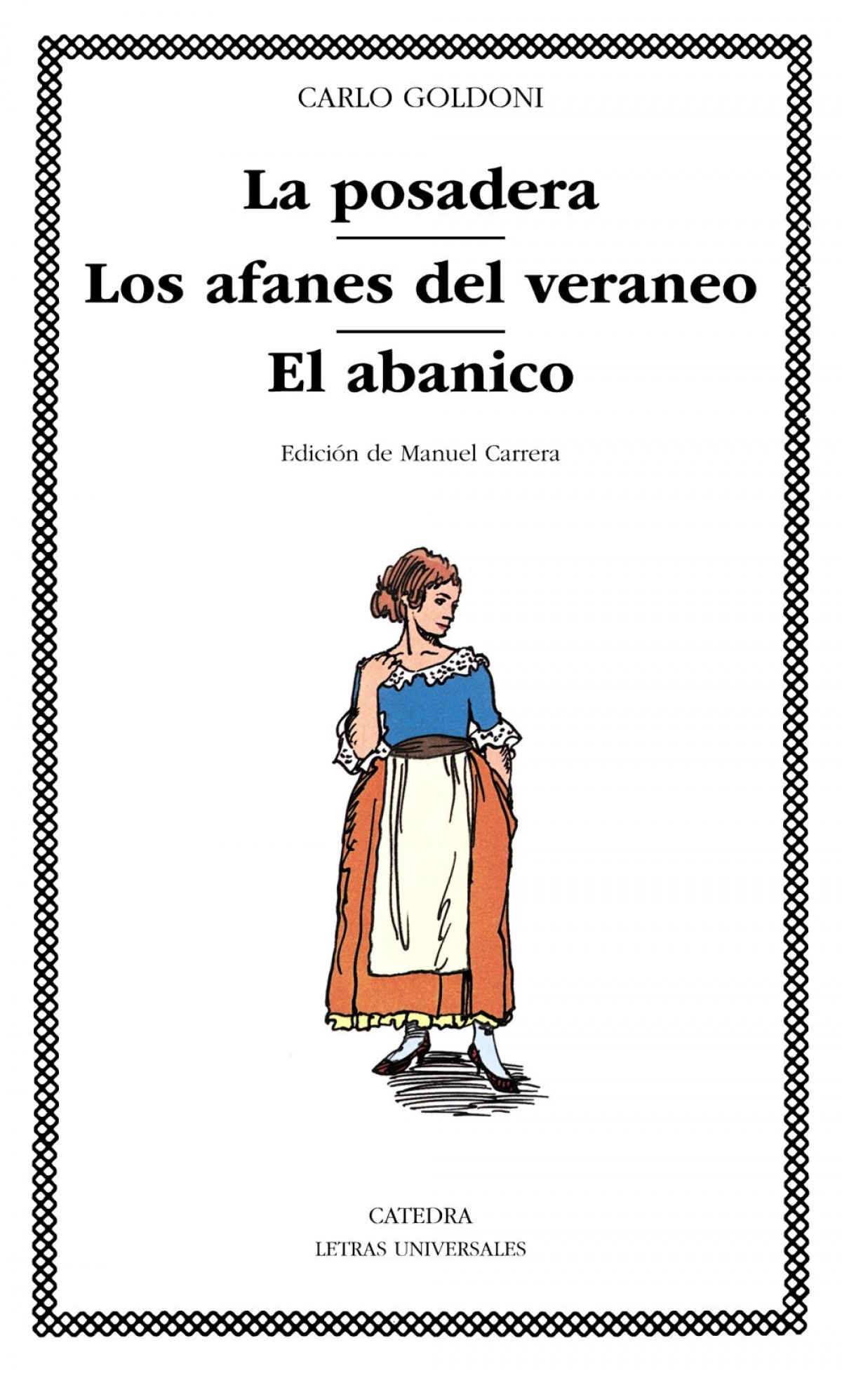 La posadera;Los afanes del veraneo;El abanico