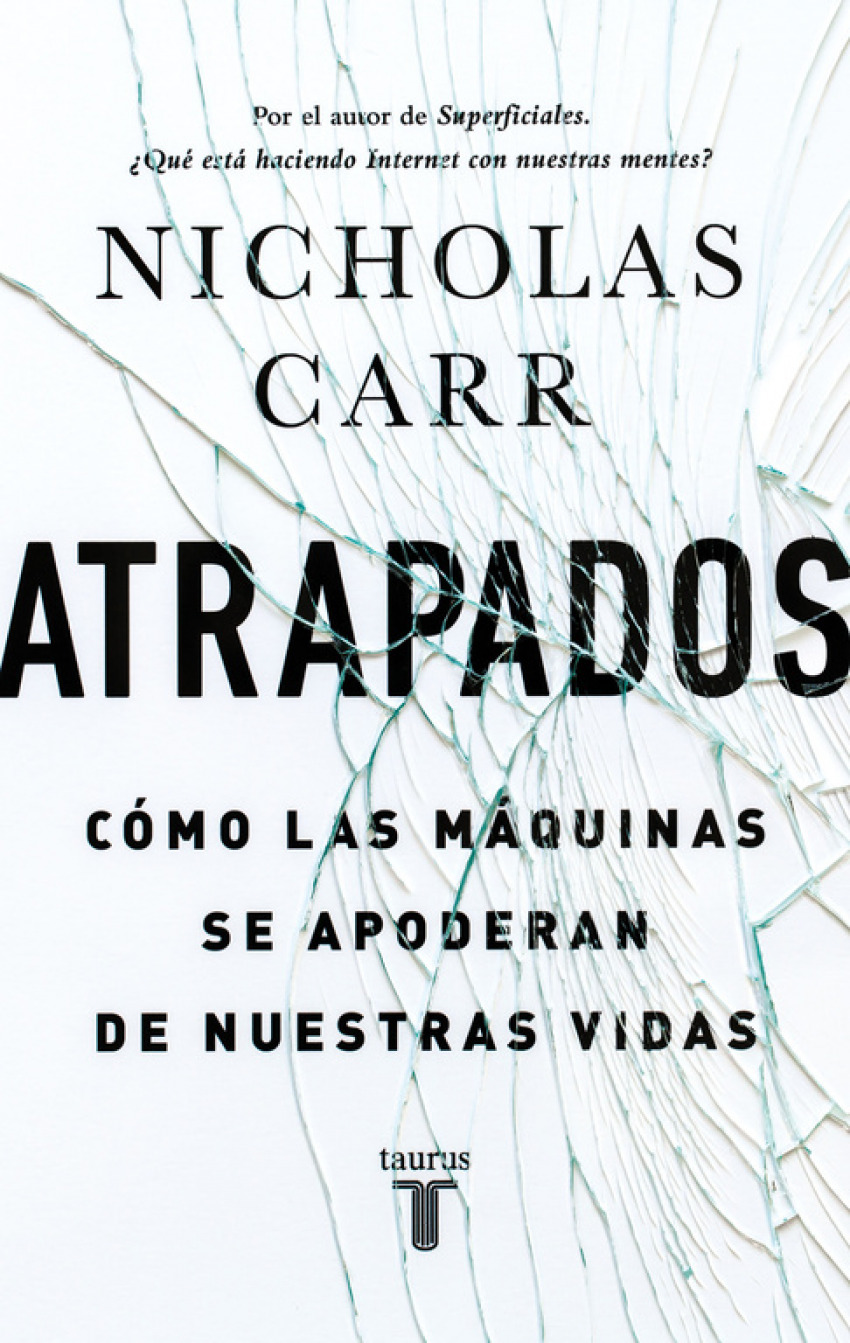 Atrapados: como las maquinas se apoderan de nuestras vidas