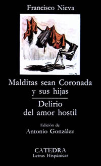 Malditas sean Coronada y sus hijas;Delirio del amor hostil