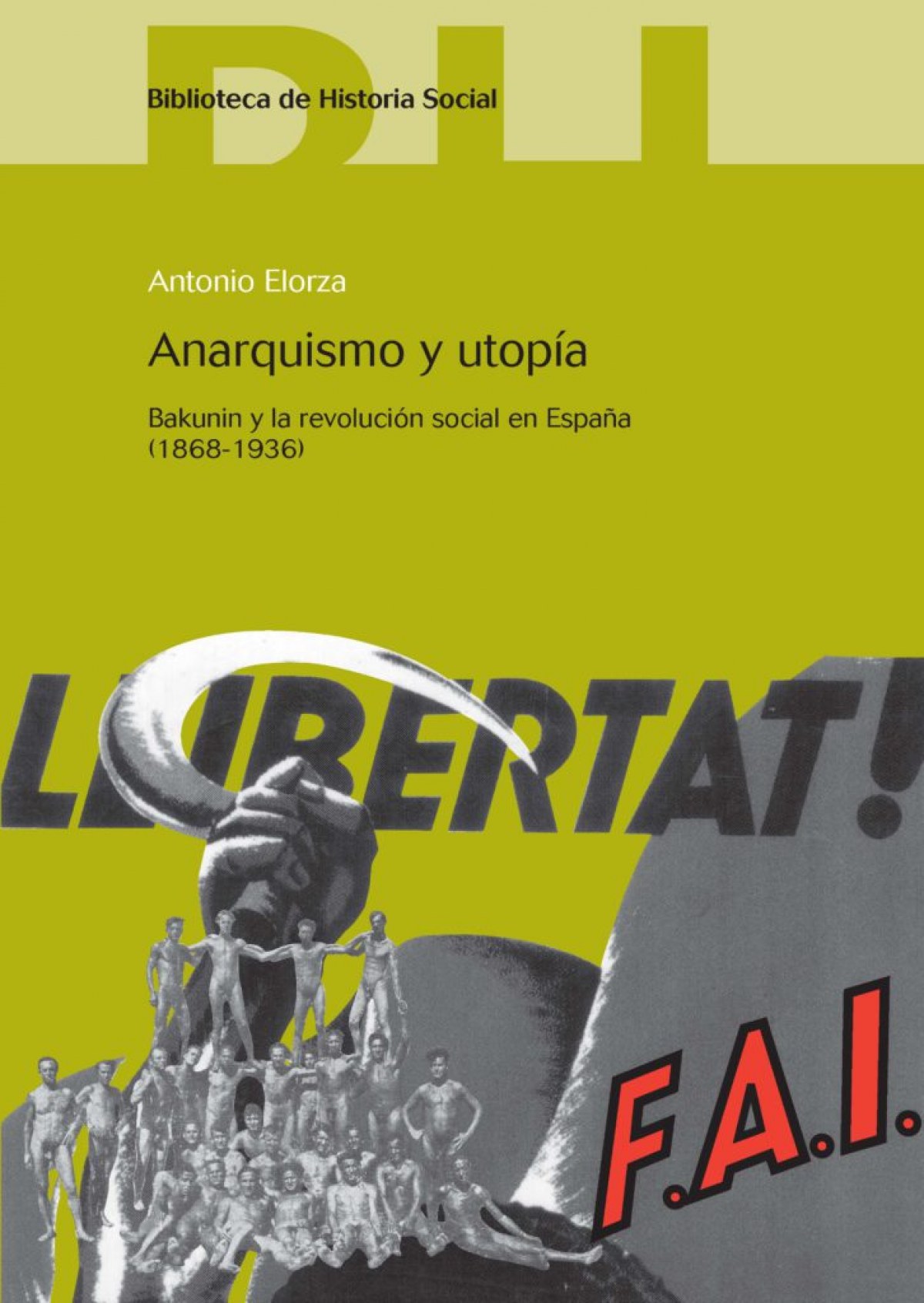 Anarquismo y utopia:bakunin y revolucion social en España 1868-1936