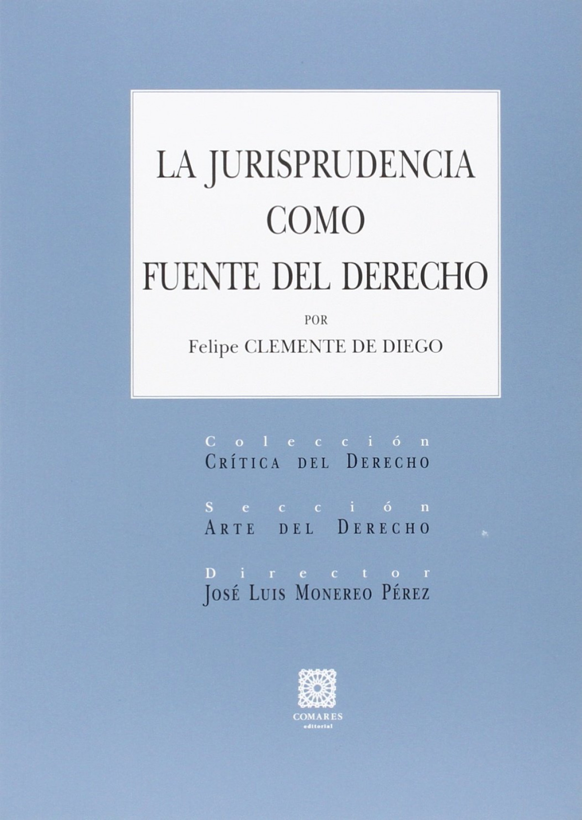 La jurisprudencia como fuente del derecho