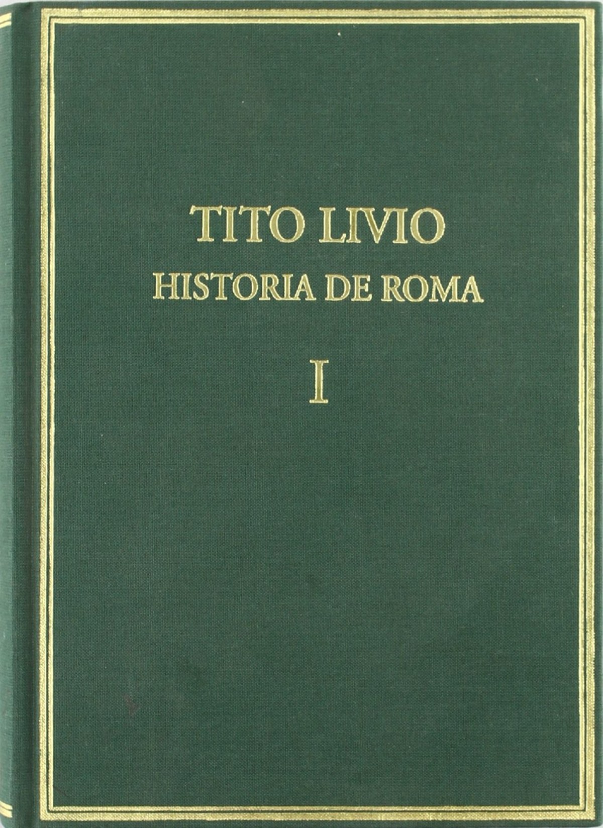 Volumen I: historia de Roma: ab urbe condita. Libros I-II