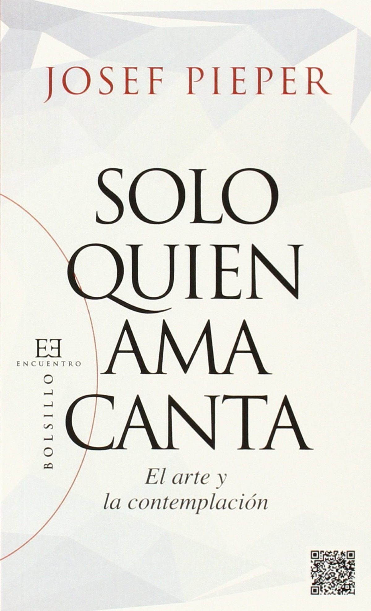 99.Solo Quien Ama Canta. El Arte Y La Contemplacion