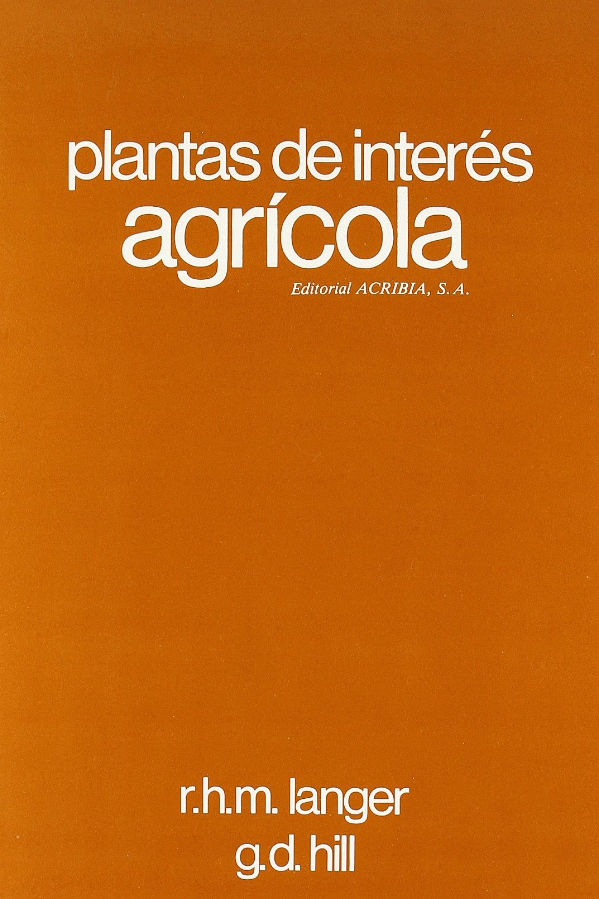 PLANTAS DE INTERÉS AGRÍCOLA. INTRODUCCIÓN A LA BOTÁNICA AGRÍCOLA