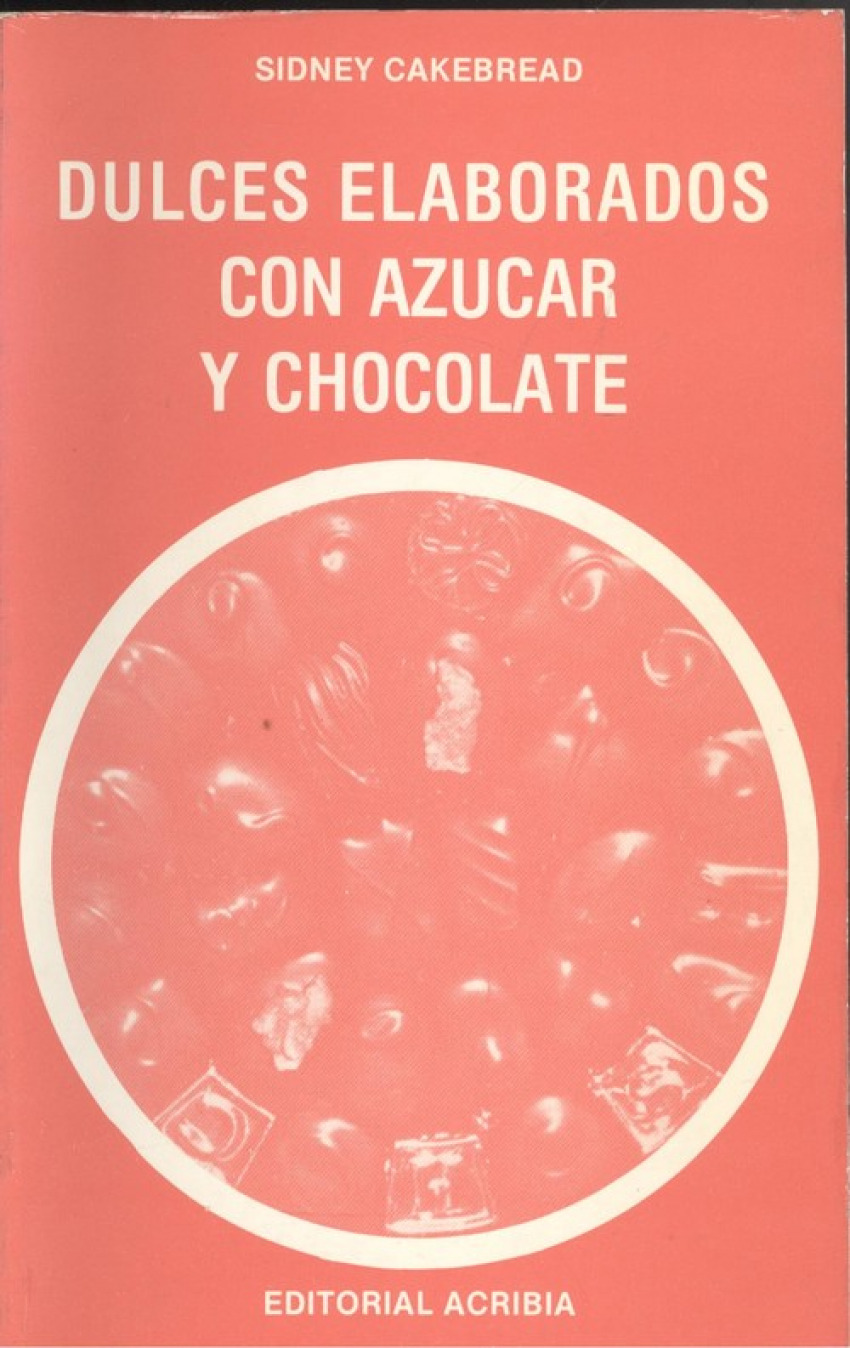 DULCES ELABORADOS CON AZÚCAR/CHOCOLATE