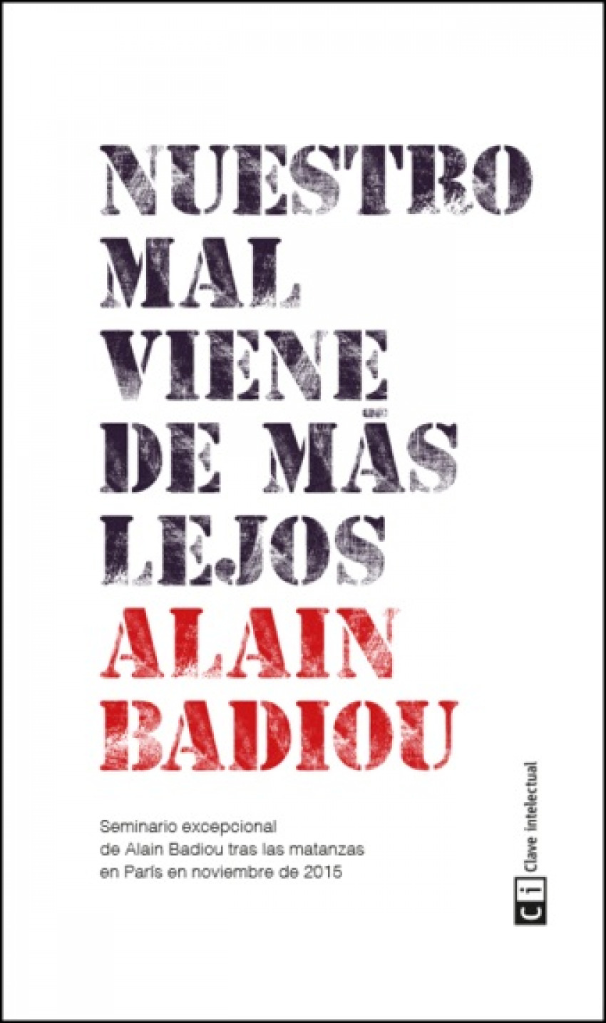 NUESTRO MAL VIENE DE MáS LEJOS