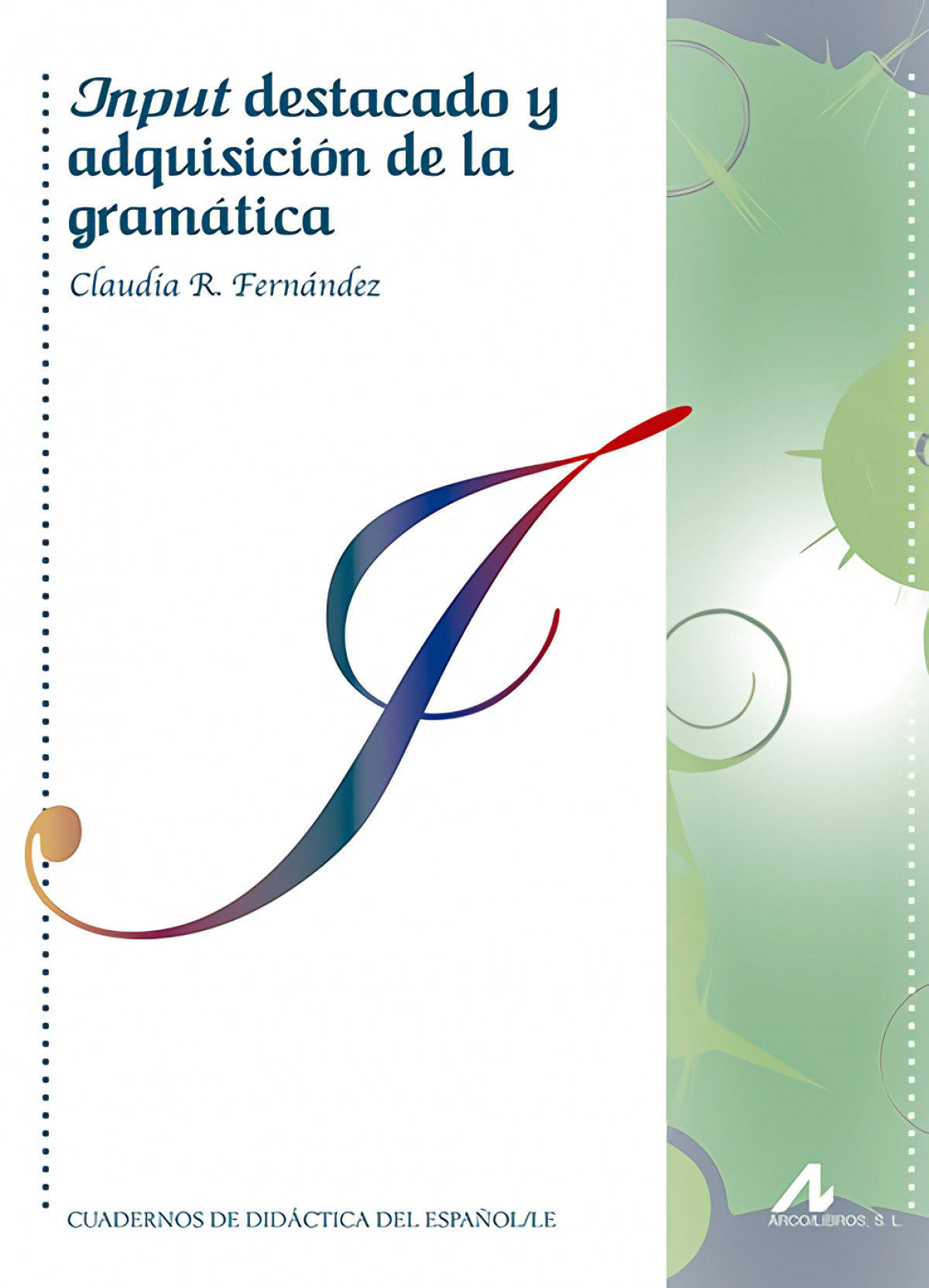 Input destacado y adquisición de la gramatica