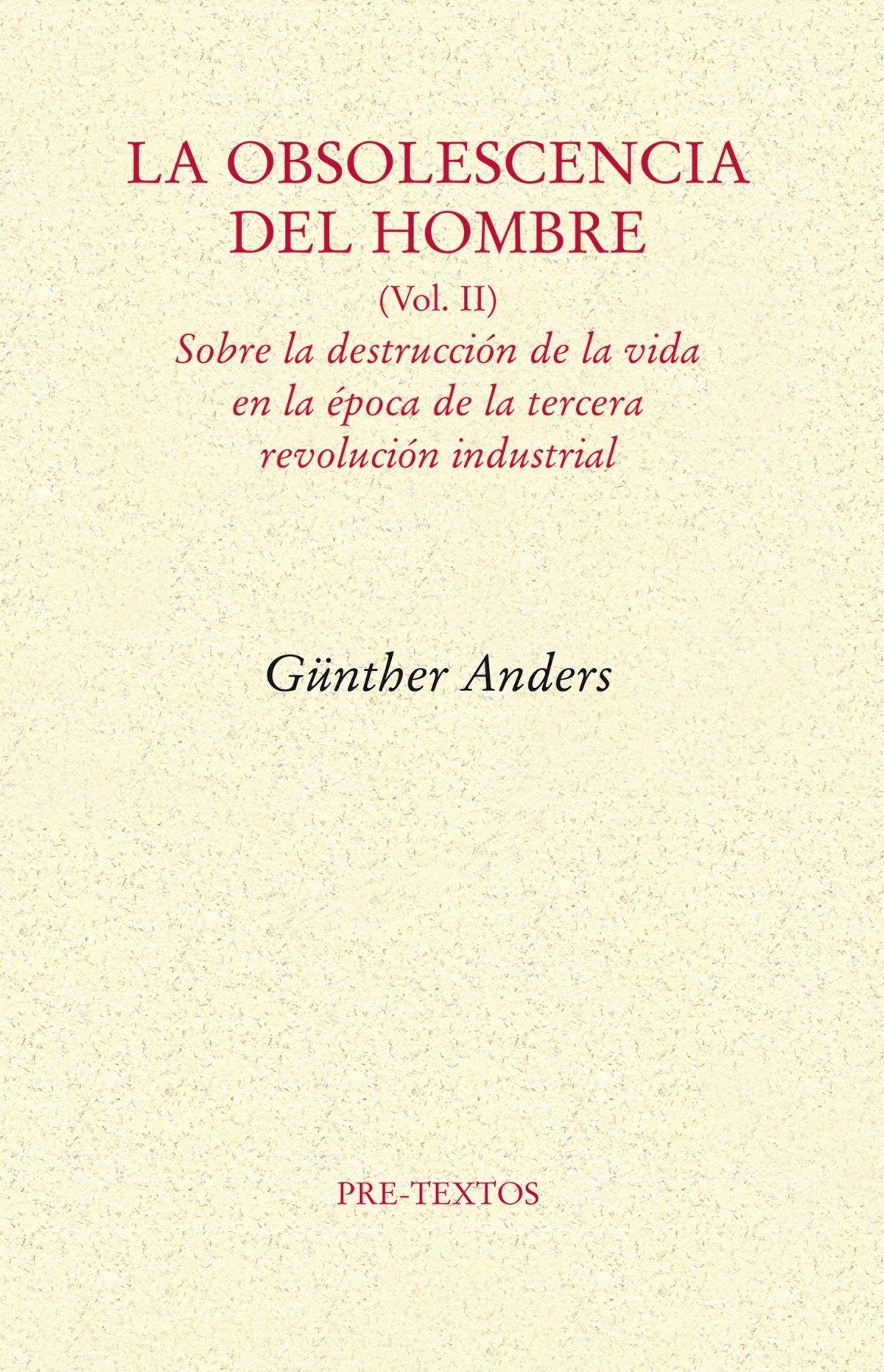 OBSOLESCENCIA DEL HOMBRE VOL II