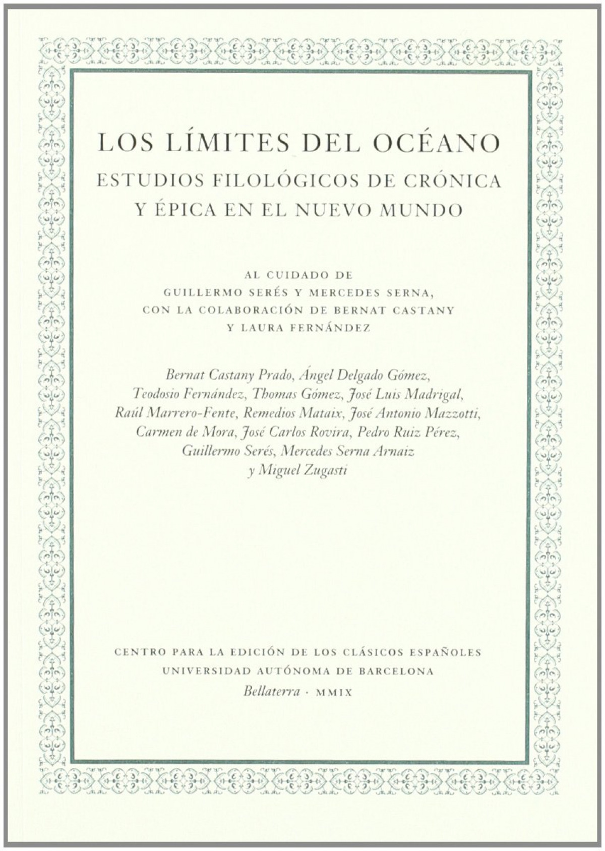 Límites Del Océano, Los. Estudios Filológicos De Crónica Y Epica En El Nuevo Mundo