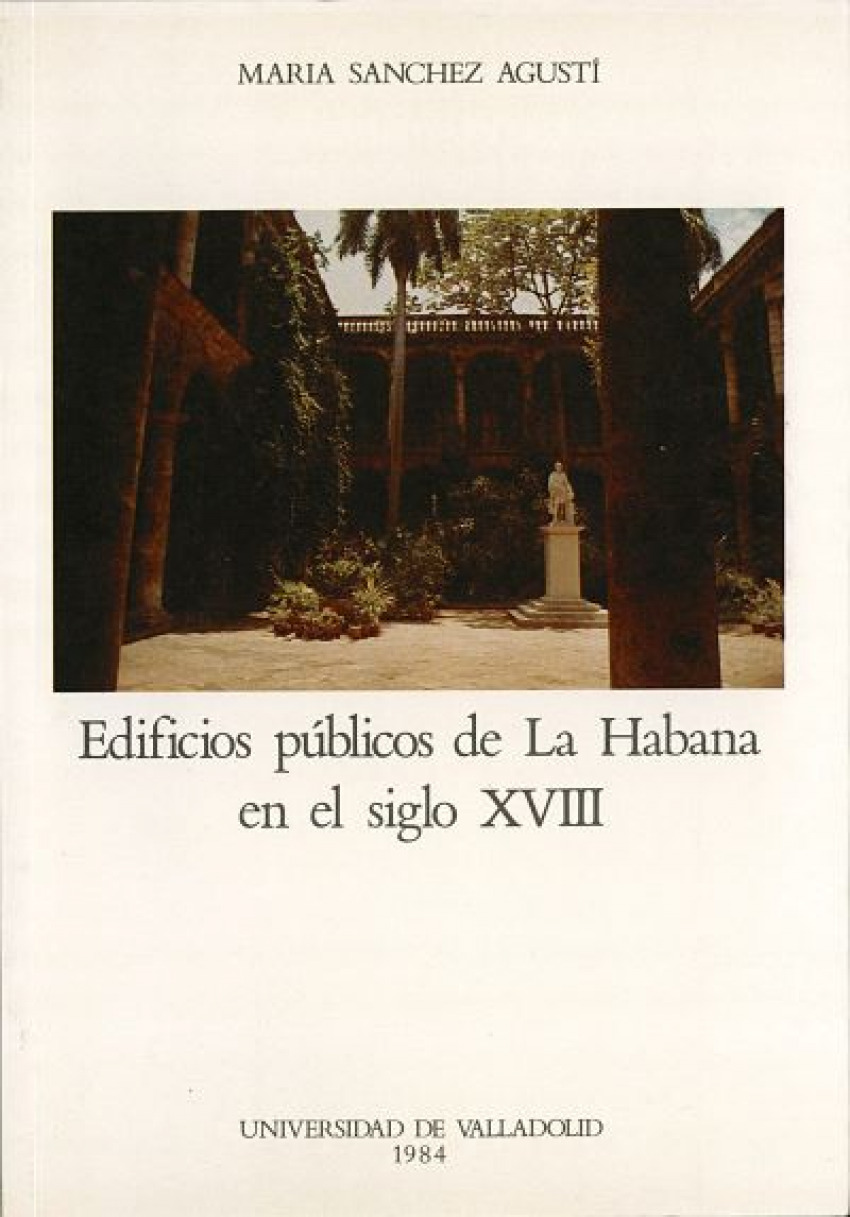Edificios Publicos De La Habana En El Siglo Xviii