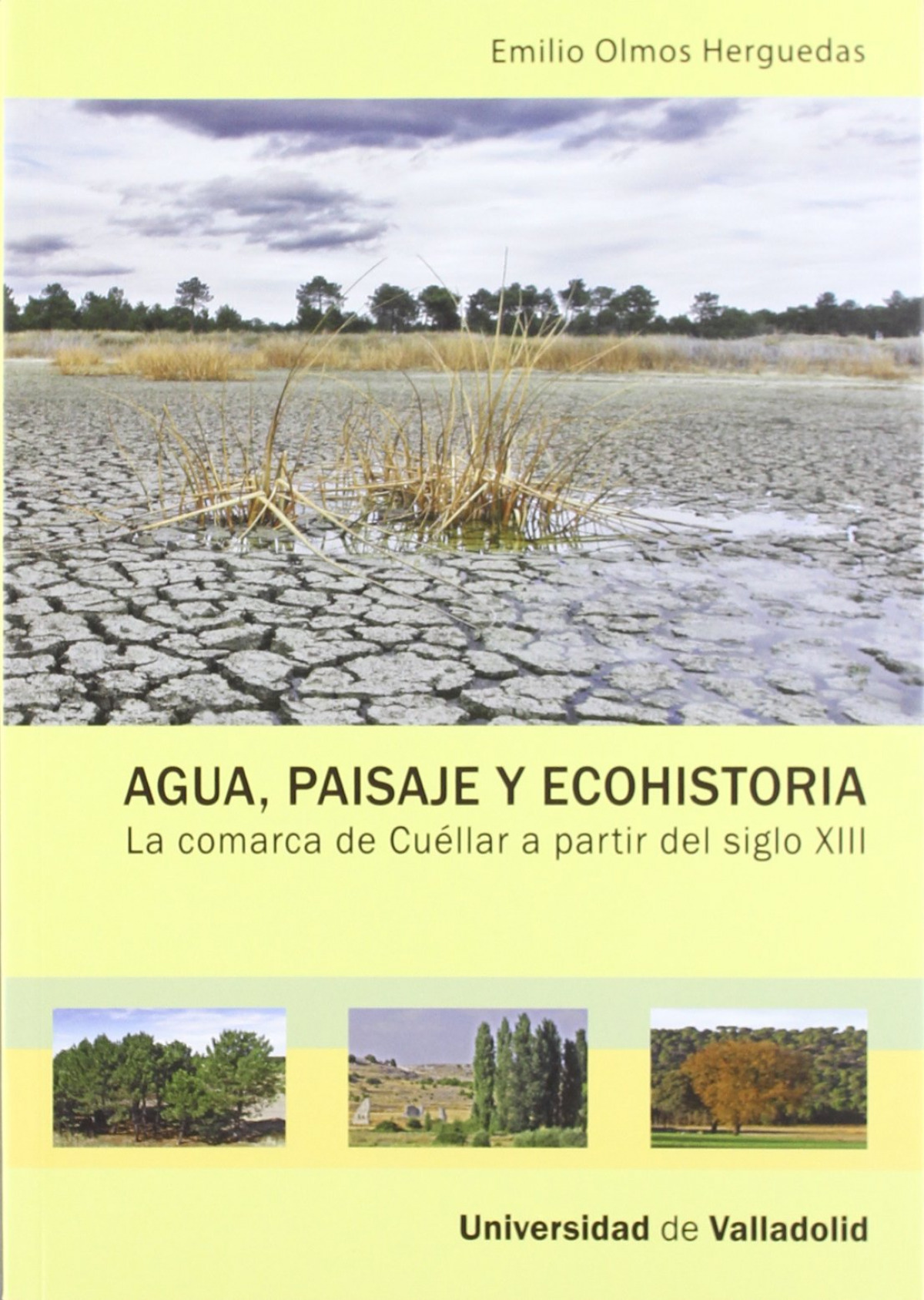 Agua, Paisaje Y Ecohistoria. La Comarca De Cuéllar A Partir Del Siglo Xiii