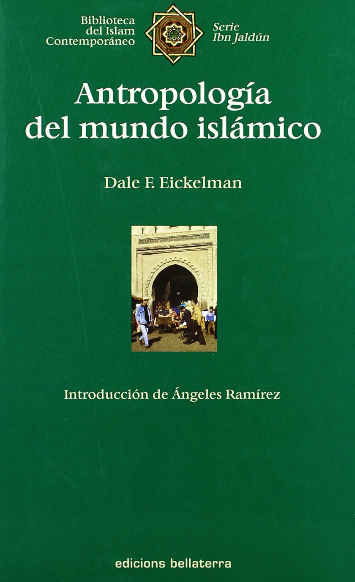 ANTROPOLOGIA DEL MUNDO ISLAMICO - Dale F. Eickelman [Ibn Jaldún 7]