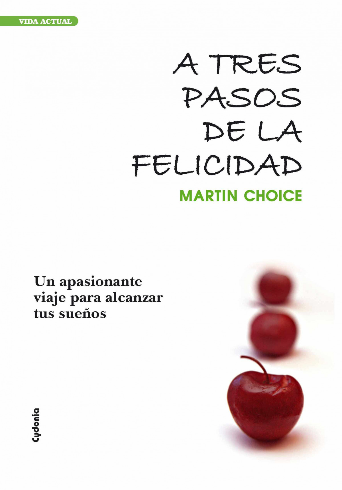 A tres pasos de la felicidad