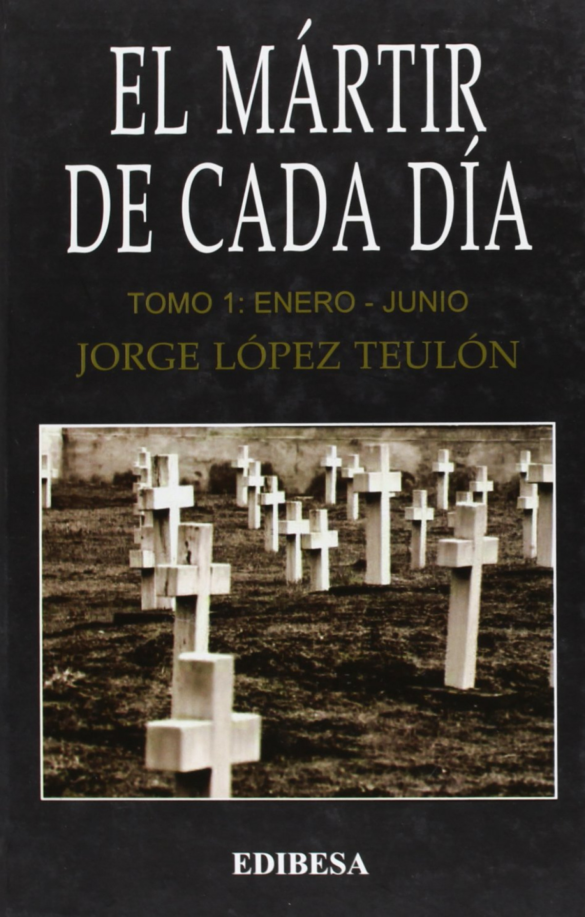 El Mártir de cada día