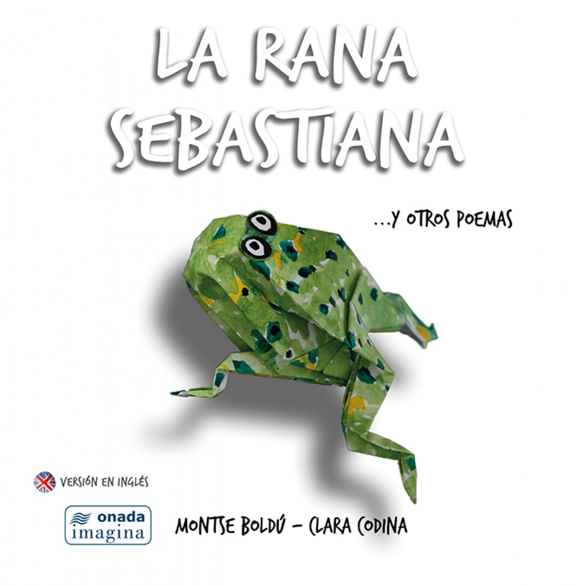 La rana Sebastián... y otros poemas
