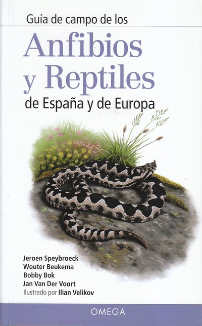 GUÍA DE CAMPO DE LOS ANFIBIOS Y REPTILES DE ESPAÑA Y EUROPA