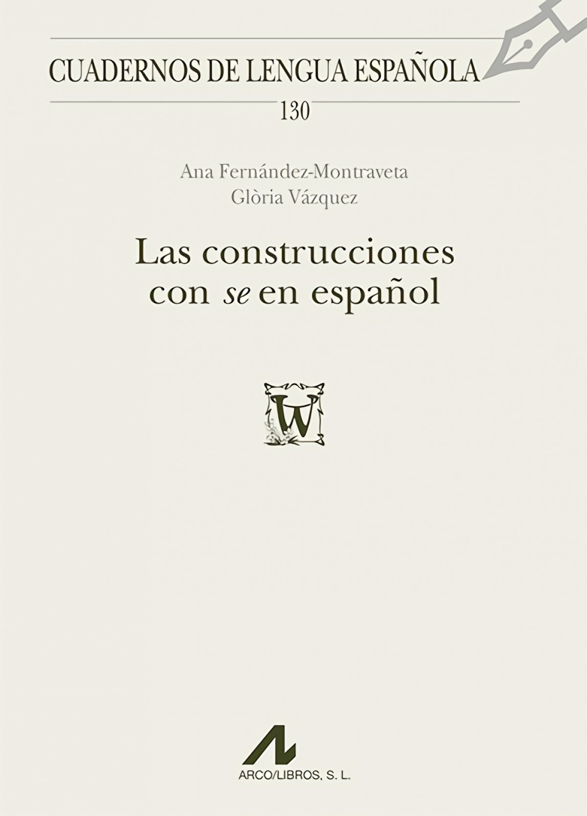 CONSTRUCCIONES CON 'SE' EN ESPAÑOL