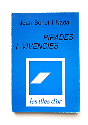 PIPADES I VIVENCIES
