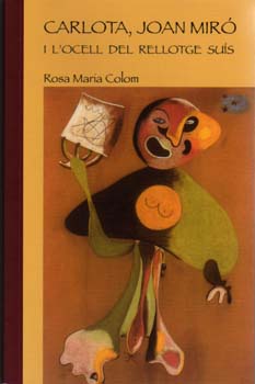 CARLOTA,JOAN MIRO I L'OCELL DEL RELLOTGE