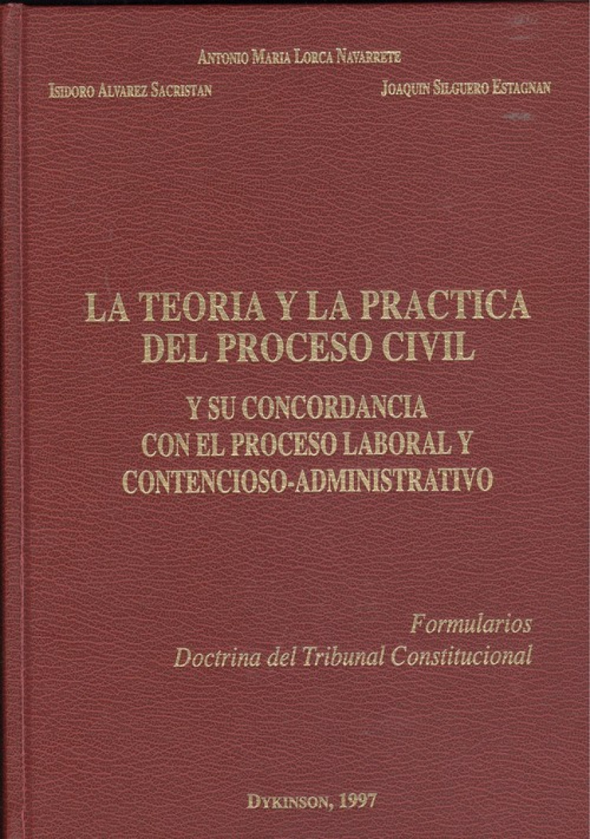 LA TEORÍA Y LA PRÁCTICA DEL PROCESO CIVIL