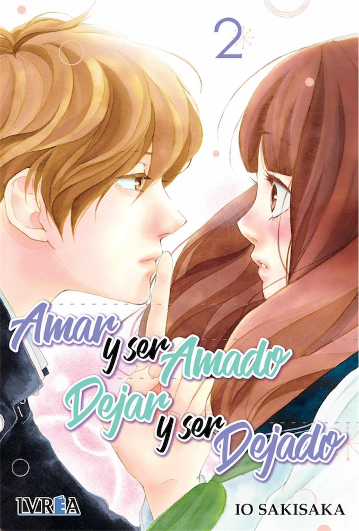 AMAR Y SER AMADO, DEJAR Y SER DEJADO 2