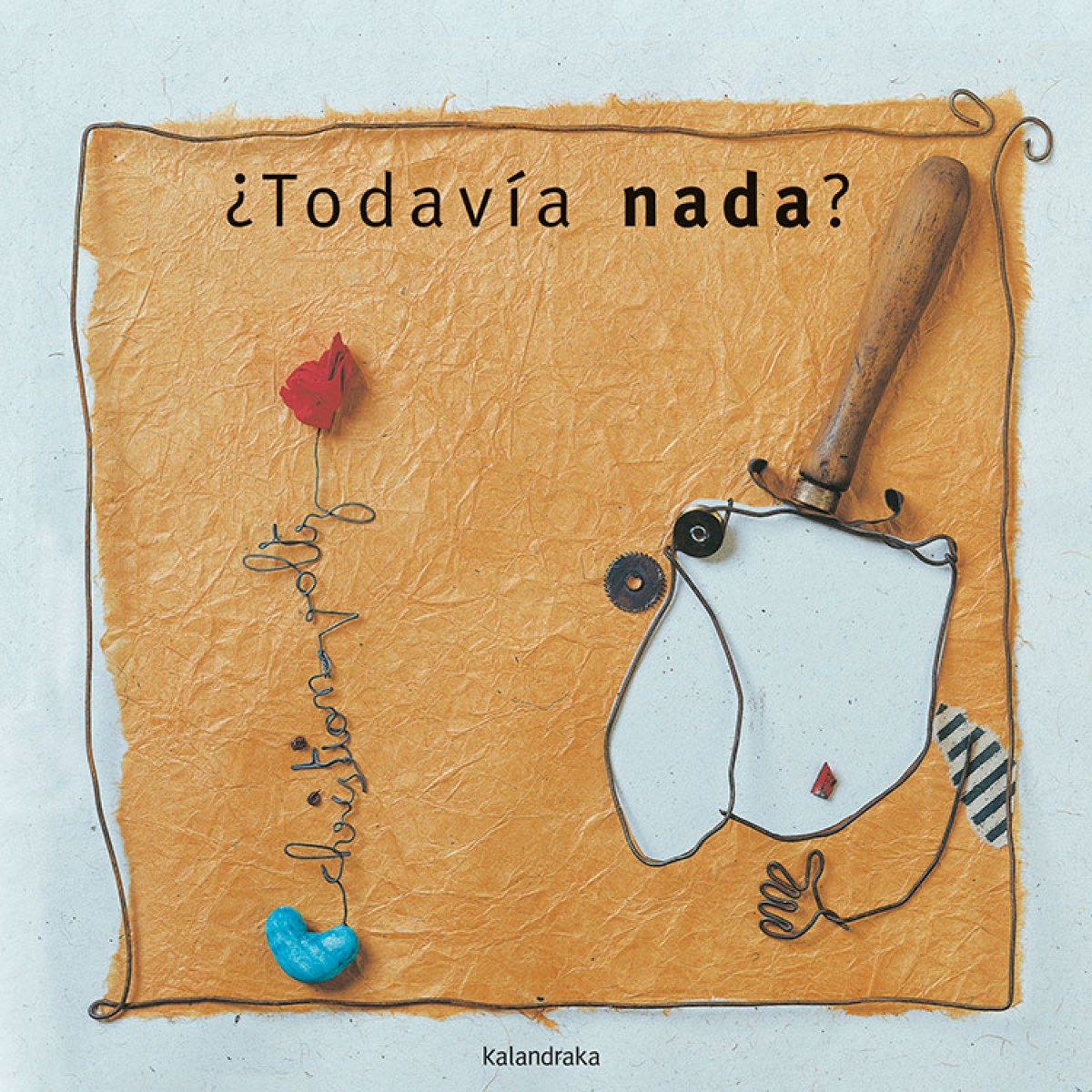 Todavía nada?