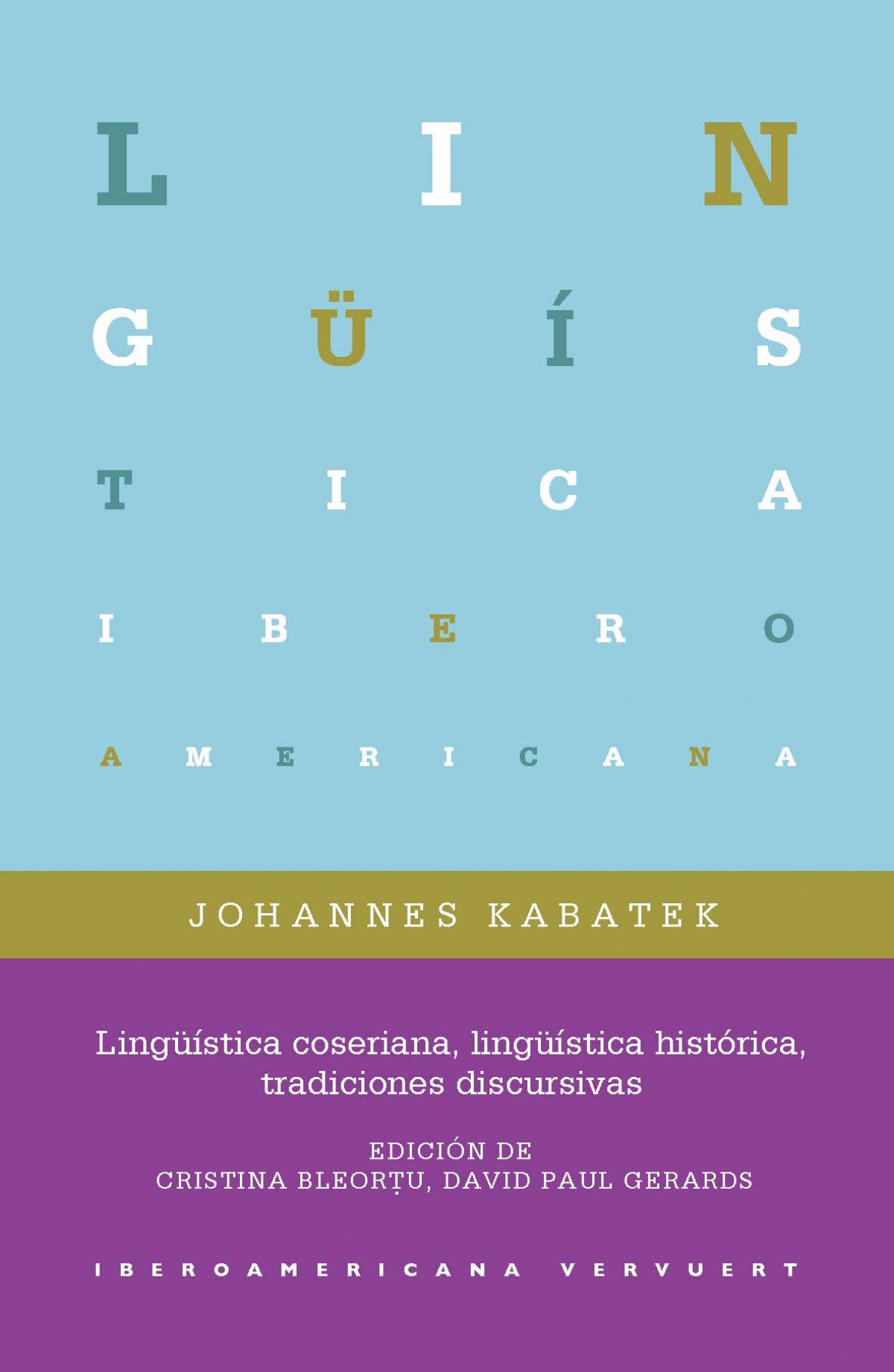LINGÜISTICA COSERIANA, LINGÜISTICA HISTÓRICA, TRADICIONES DISCURSIVAS