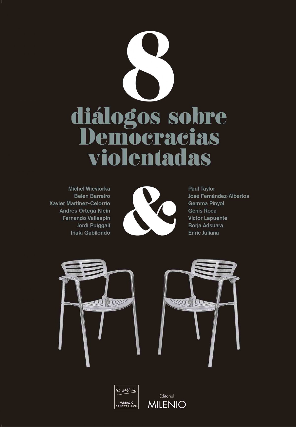 8 DIÁLOGOS SOBRE 'DEMOCRACIAS VIOLENTADAS'