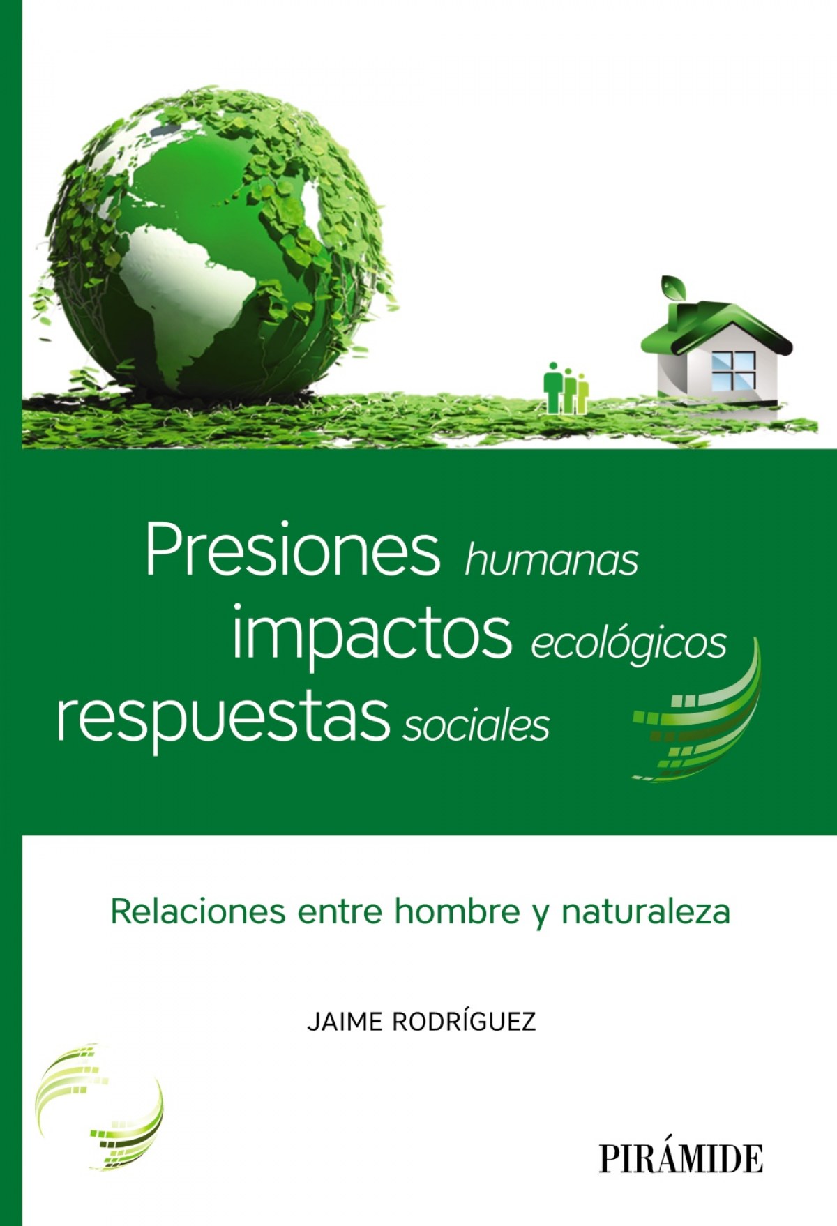 PRESIONES HUMANAS, IMPACTOS ECOLÓGICOS, RESPUESTAS SOCIALES