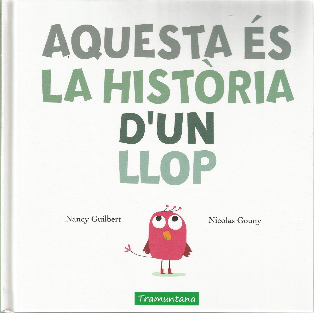AQUESTA ÉS LA HISTORIA D'UN LLOP