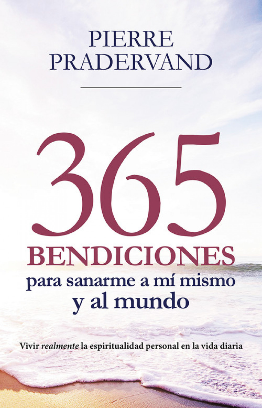 365 BENDICIONES PARA SANARME A MI MISMO Y AL MUNDO