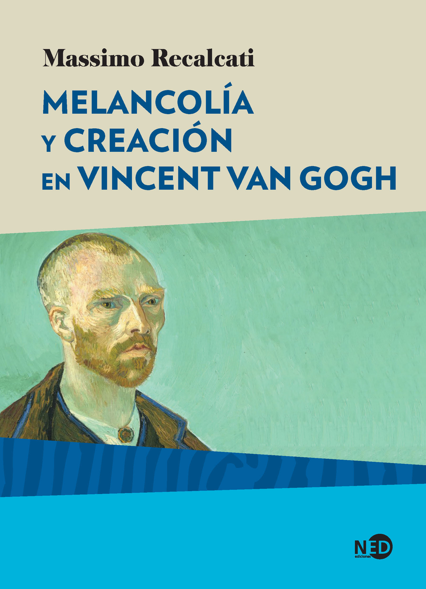 MELANCOLÍA Y CREACIÓN EN VICENT VAN GOGH