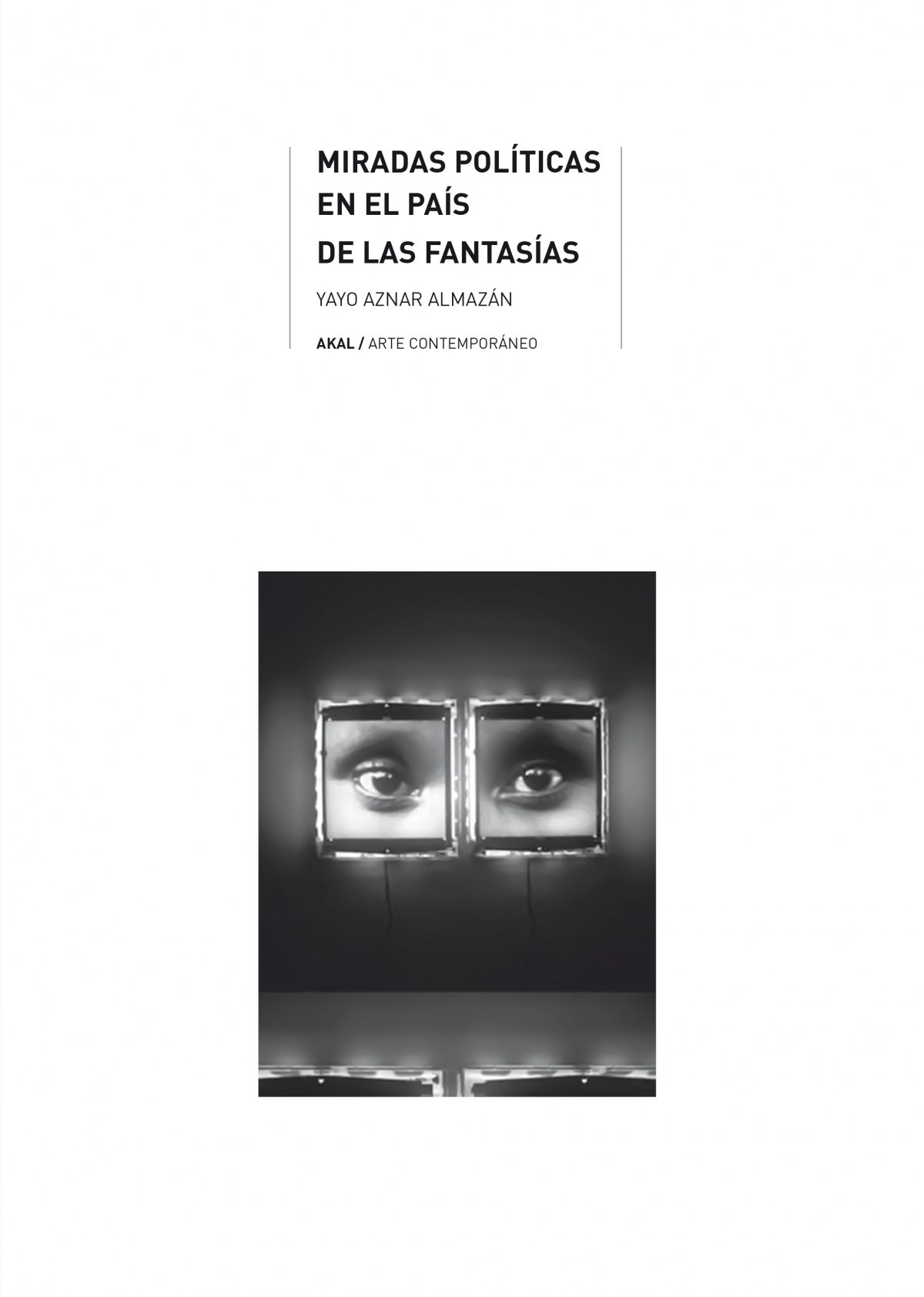 MIRADAS POLÍTICAS EN EL PAÍS DE LAS FANTASÍAS
