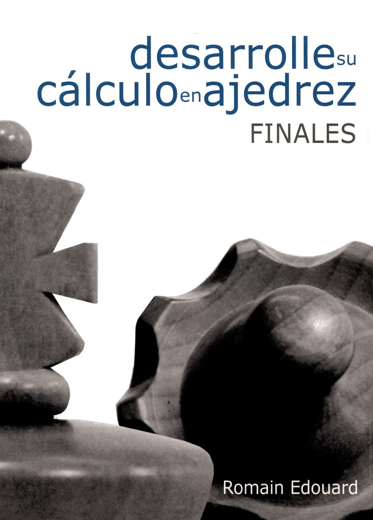 DESARROLLA SU CÁLCULO EN AJEDREZ