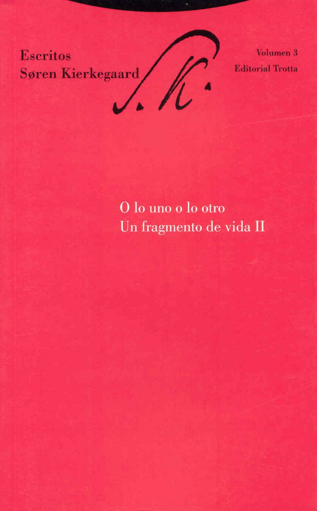 O LO UNO O LO OTRO. UN FRAGMENTO DE VIDA II