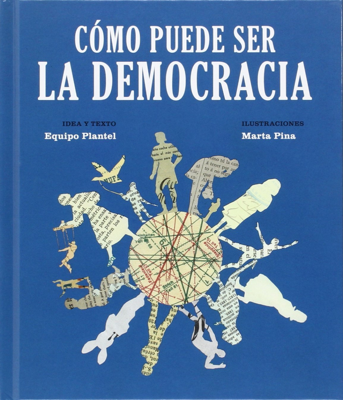 CÓMO PUEDE SER LA DEMOCRACIA