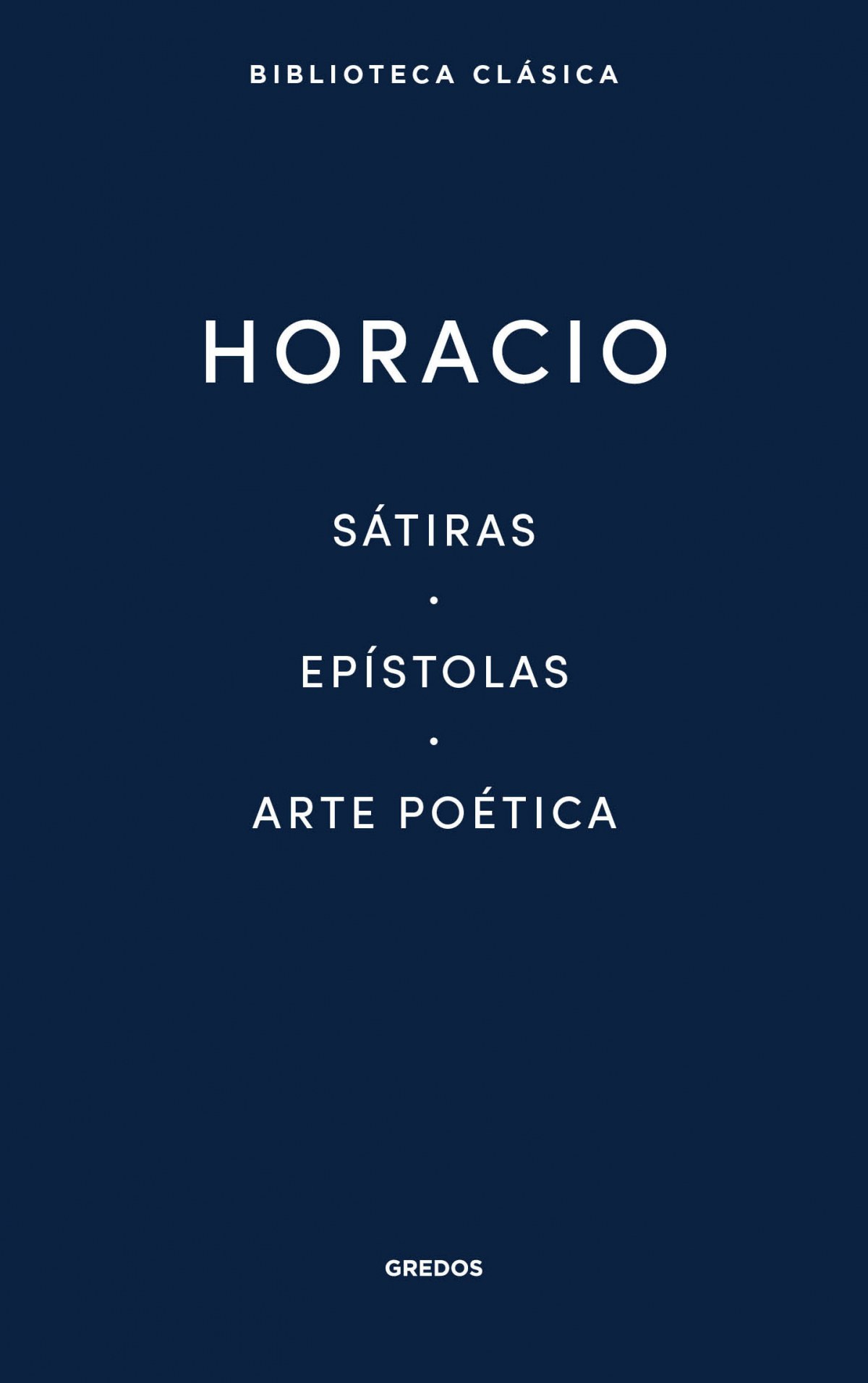 SÁTIRAS · EPÍSTOLAS · ARTE POÉTICA