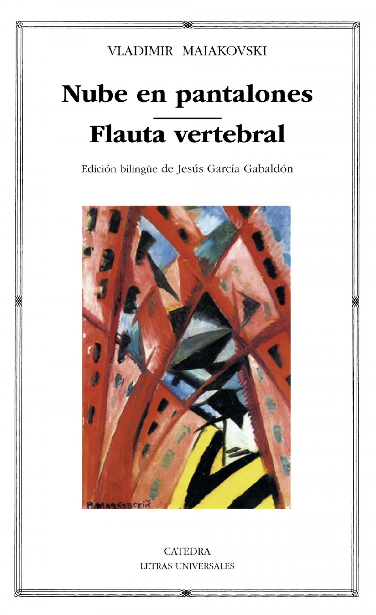 Nube en pantalones;Flauta vertebral