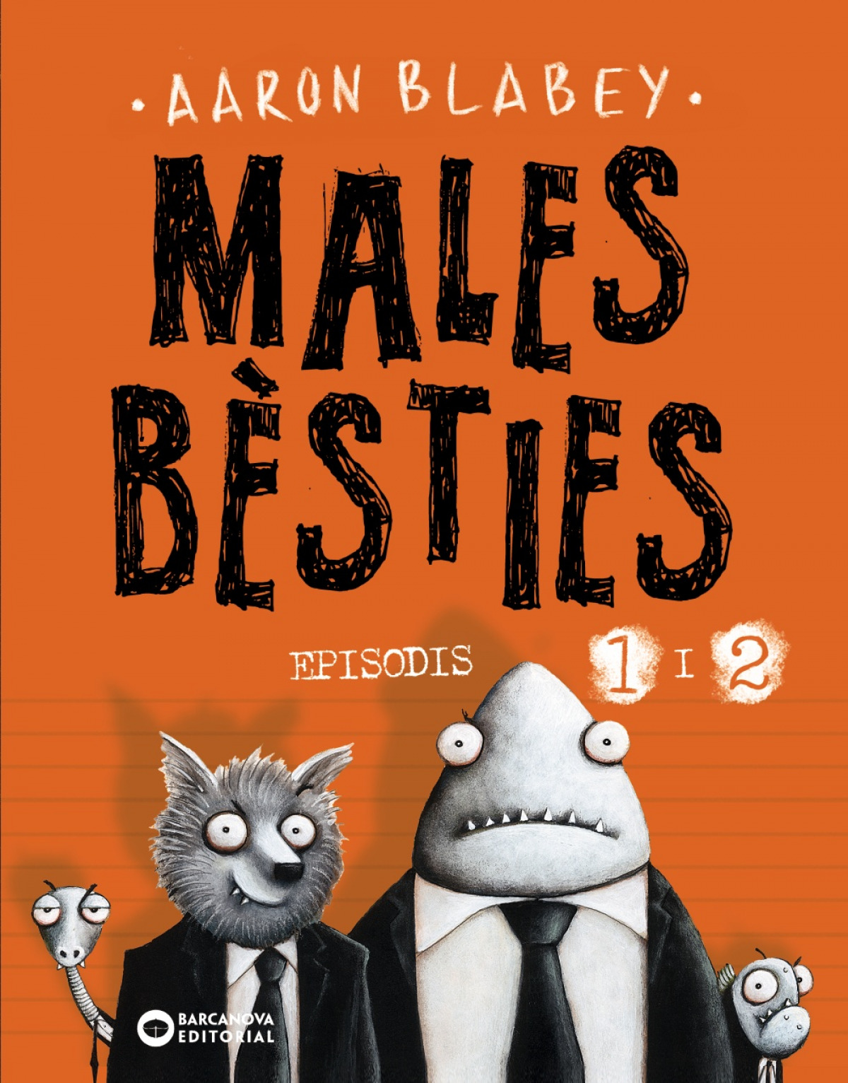 Males bèsties. Episodis 1 i 2