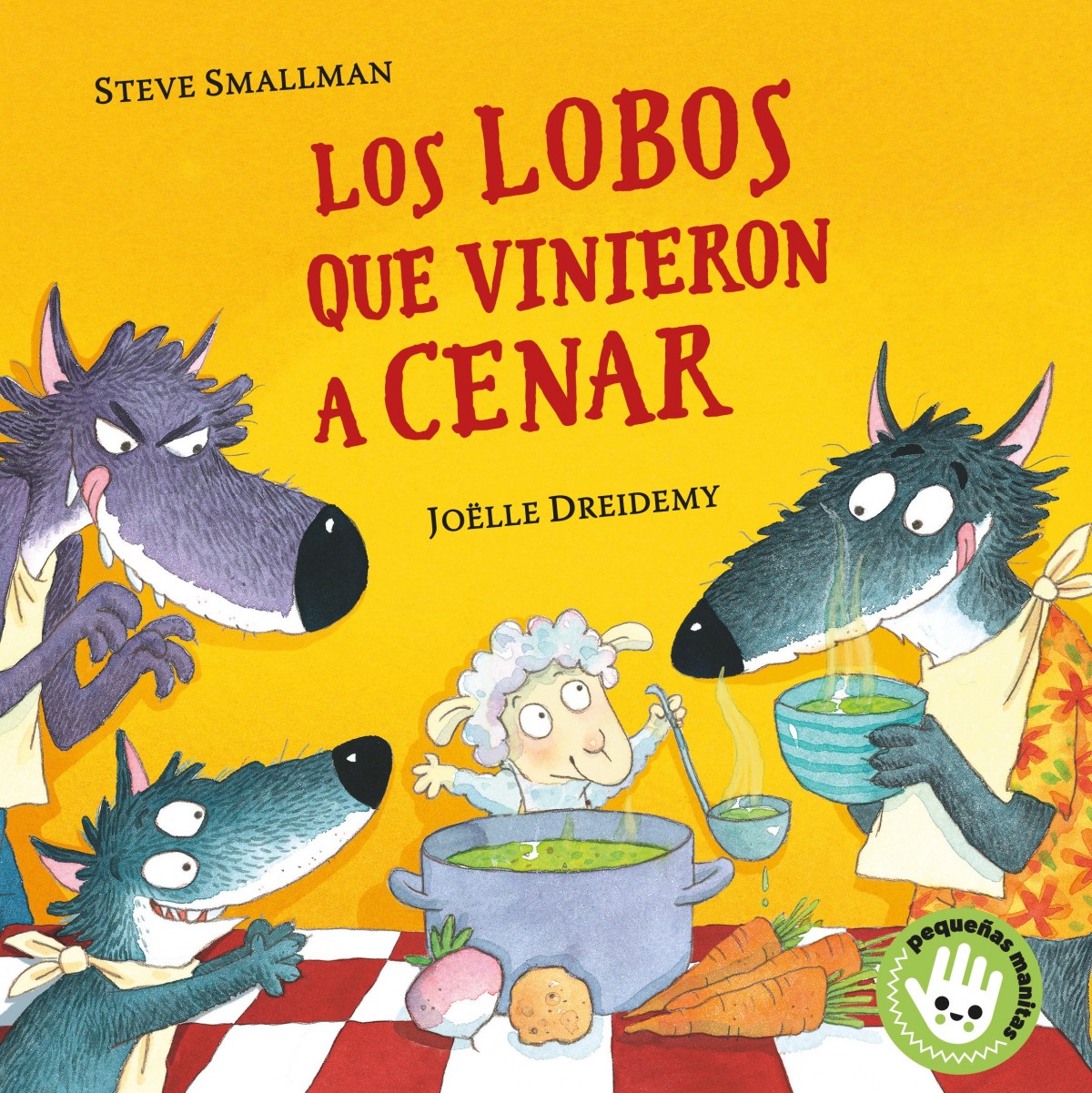 Los lobos que vinieron a cenar (Pequeñas manitas)
