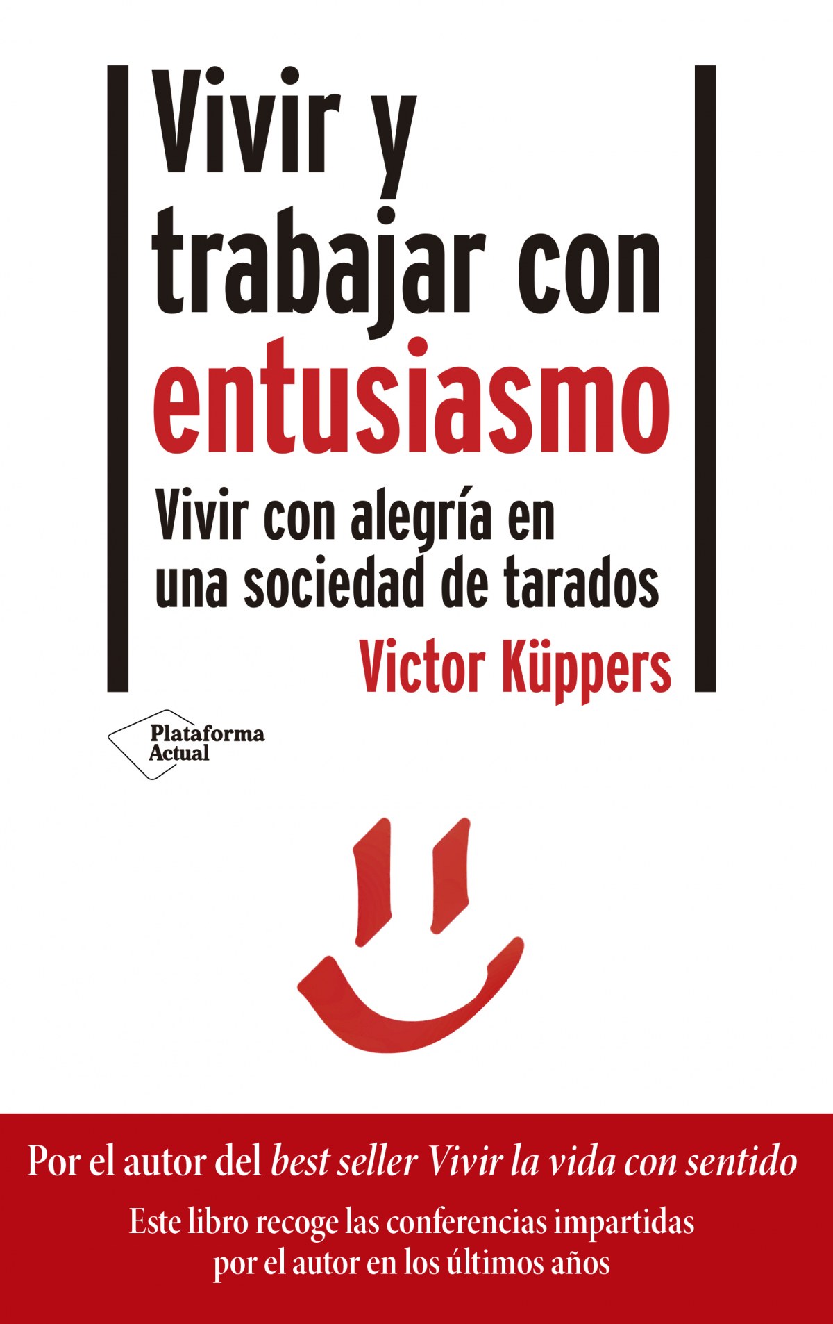 Vivir y trabajar con entusiasmo