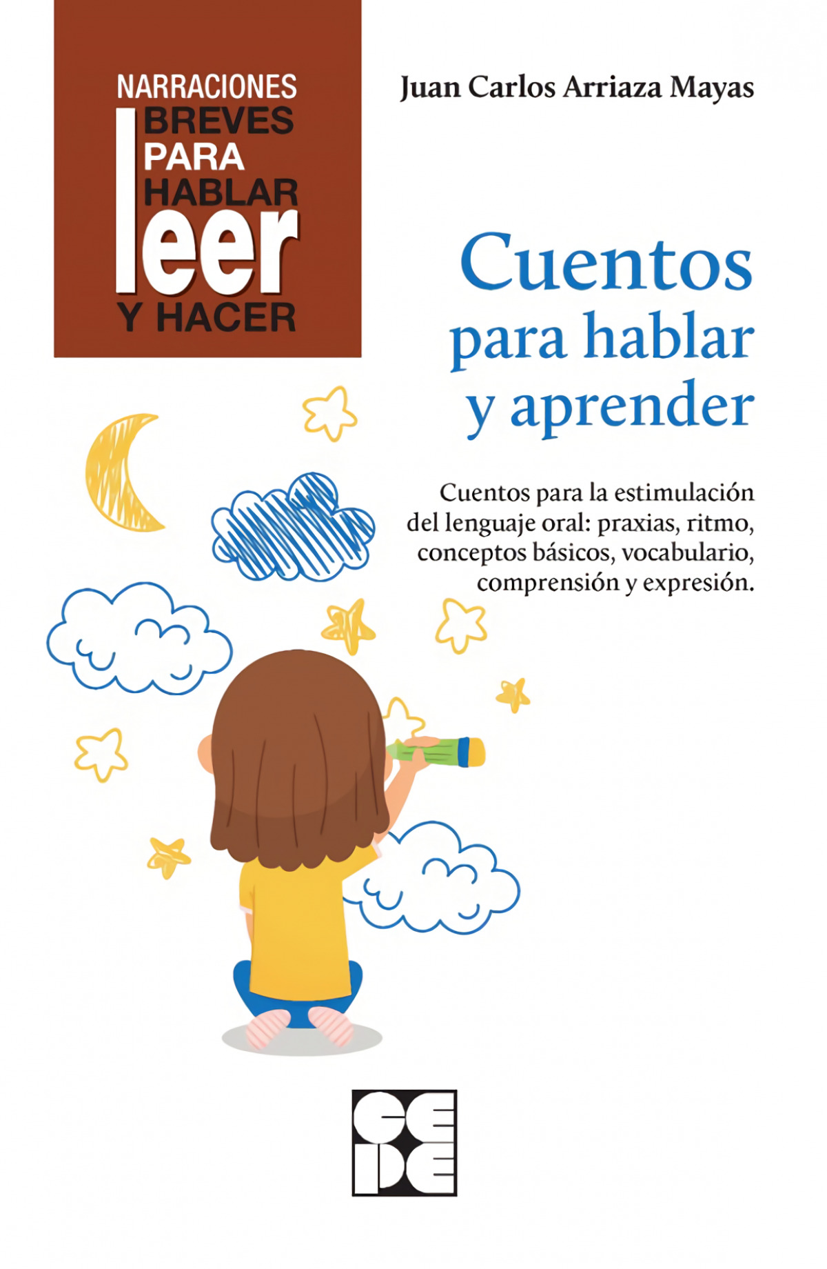 Cuentos Para Hablar y Aprender. Revisada. Estimulación del lenguaje oral: praxias, ritmos, vocabulario