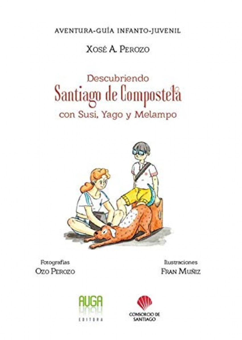 DESCUBRIENDO SANTIAGO DE COMPOSTELA CON SUSI, YAGO Y MELAMPO
